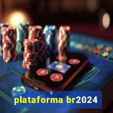 plataforma br2024